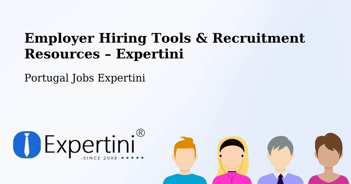 Employer Hiring Tools & Recruitment Resources – Fátima - Fátima, Portugal Jobs Expertini