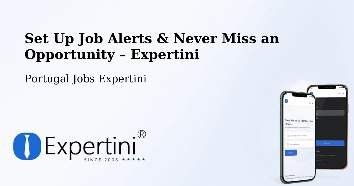 Job Alerts Guide – Get Notified About New Jobs in Fátima - Fátima, Portugal Jobs Expertini