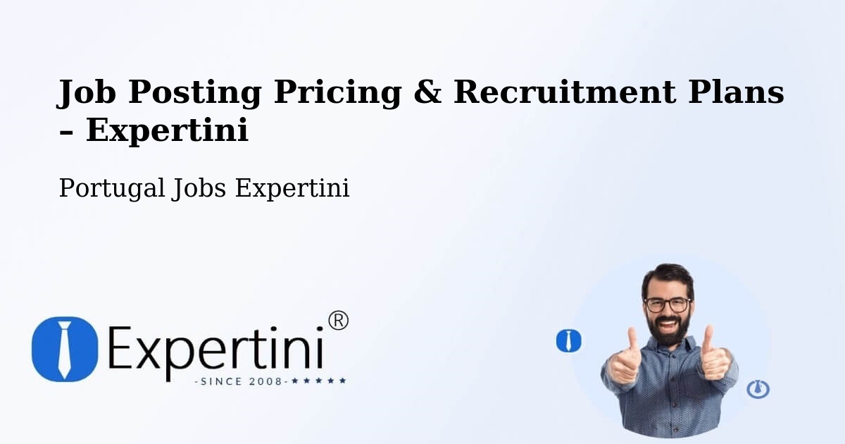 Job Posting Pricing & Recruitment Plans – Fátima - Fátima, Portugal Jobs Expertini
