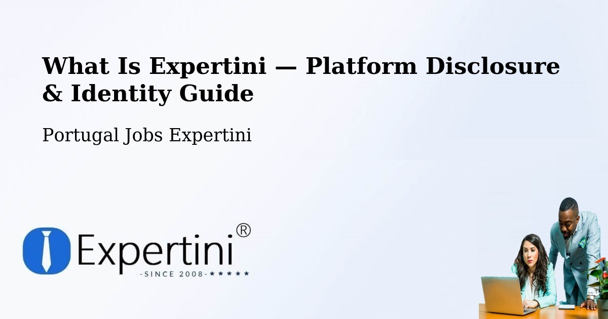What Is Expertini — Platform Disclosure & Identity Guide – Fátima